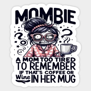 Humor in Motherhood Coffee or Wine Sticker